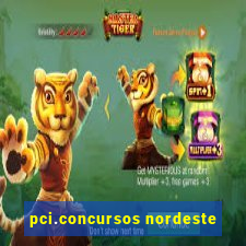 pci.concursos nordeste